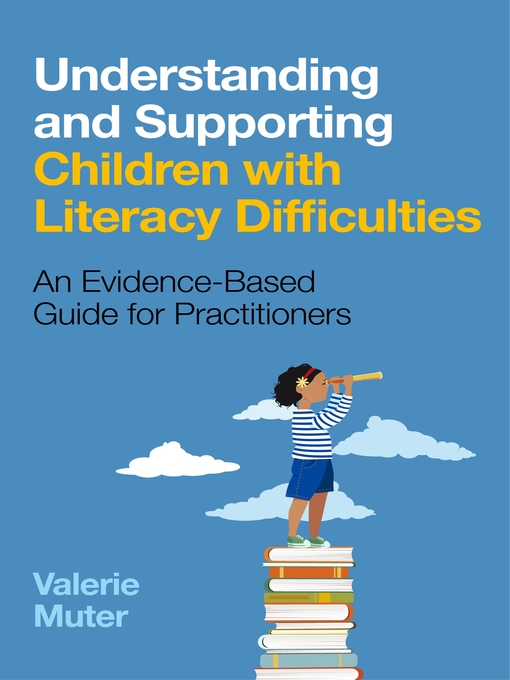 Title details for Understanding and Supporting Children with Literacy Difficulties by Valerie Muter - Available